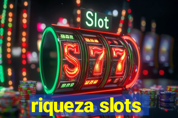 riqueza slots